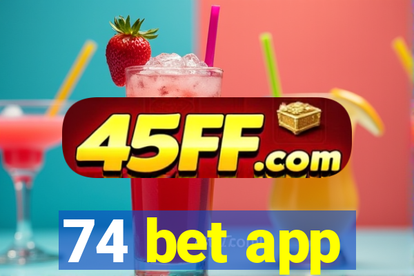 74 bet app